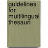 Guidelines for multilingual thesauri door Working Group on Guidelines for Multilingual Thesauri