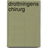 Drottningens chirurg by A. Pleijel