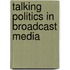 Talking Politics in Broadcast Media