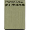 Variable-Scale Geo-Information door B.M. Meijers
