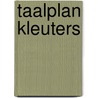 Taalplan kleuters door R. Damhuis