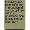 Feasibility And Benefits Of The Introduction Of Micronized Hplc Within A Pharmaceutical Quality Control Laboratory by B.A. van Aalst