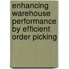 Enhancing Warehouse Performance by Efficient Order Picking door M. Yu