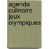 Agenda culinaire jeux olympiques