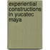 Experiential Constructions in Yucatec Maya