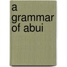 A grammar of Abui by F. Kratochvíl