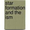 Star Formation And The Ism door A.F. Loenen