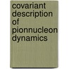 Covariant description of pionnucleon dynamics door V.V. Pascalutsa