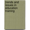 Trends and issues in education training by B. Cornille