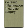 Systemic inflammation in cardiac surgery by E.J. Franssen