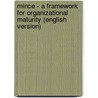 Mince - A Framework For Organizational Maturity (english Version) door R. Meisner