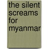 The silent screams for Myanmar by David Brandsma