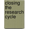 Closing the research cycle door J.F.B. Gieskes