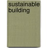 Sustainable building by Karen Allacker