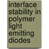 Interface stability in polymer light emitting diodes