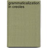 Grammaticalization in Creoles door A. Bruyn