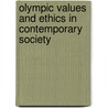 Olympic values and ethics in contemporary society by Susan Brownell