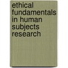 Ethical fundamentals in human subjects research door R. van der Graaf