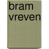 Bram Vreven door K. Verstockt