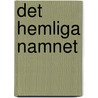 Det hemliga namnet door I. Edelfeldt