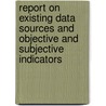 Report on Existing Data Sources and Objective and Subjective Indicators door S. Drobni