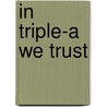 In triple-A we trust door Nicoline Spruijt