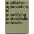 Qualitative approaches to quantifying probabilistic networks