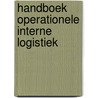 Handboek operationele interne logistiek door G.W. Esmeijer