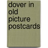 Dover in old picture postcards by R.E. Hollingsbee