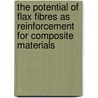 The potential of flax fibres as reinforcement for composite materials door H.L. Bos