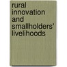 Rural Innovation and Smallholders' Livelihoods by M.V. Gottret