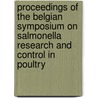Proceedings of the Belgian Symposium on Salmonella Research and Control in Poultry door J. de Buck
