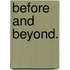 Before and beyond.
