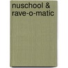 NuSchool & Rave-O-Matic door Jeroenski