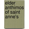 Elder Anthimos Of Saint Anne's door M. Charalambos Bousias
