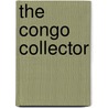 The Congo Collector by Jos Schelfhout