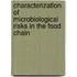 Characterization of microbiological risks in the food chain
