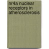 Nr4a Nuclear Receptors In Atherosclerosis door T.W.H. Pols