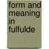 Form and meaning in Fulfulde