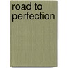 Road to Perfection door M. Van de Velde