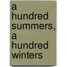 A hundred summers, a hundred winters door B. van Manen