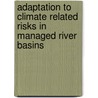 Adaptation to climate related risks in managed river basins door S.E. Werners