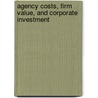 Agency costs, firm value, and corporate investment door M. Teixeira de Vasconcelos