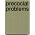 Precocial problems