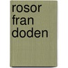 Rosor fran doden door J. Martenson