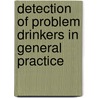 Detection of problem drinkers in general practice door M. Cornel