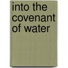 Into the Covenant of Water door Ina Cüsters-van Bergen