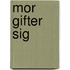 Mor gifter sig