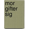 Mor gifter sig door M. Martinson