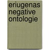 Eriugenas negative Ontologie door S. Weiner